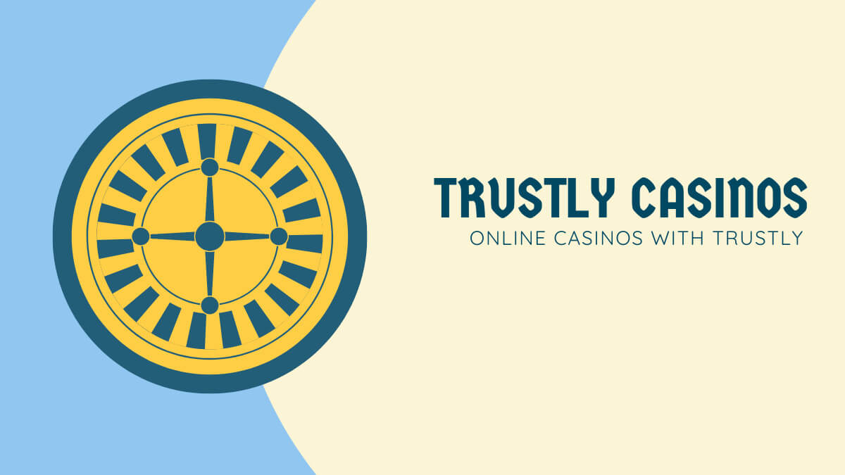 trustly-casinos Trustly casinos