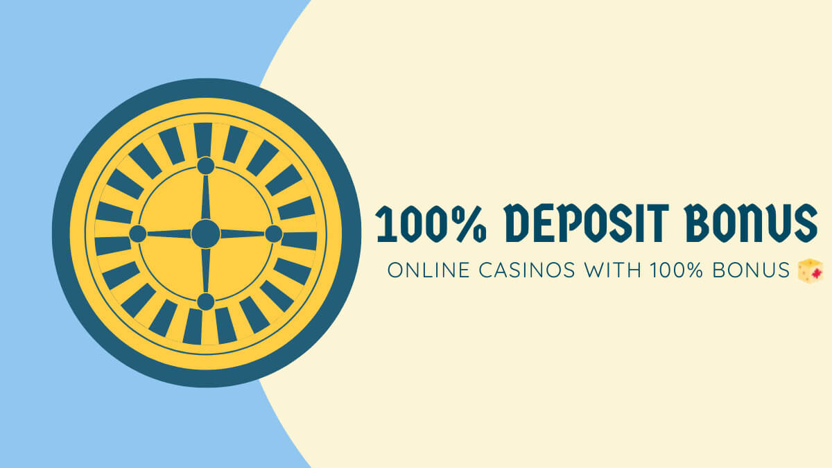 100% deposit bonus